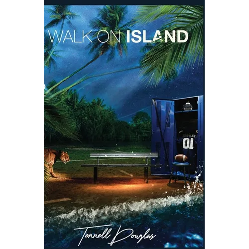 Walk-On Island: The Challenge that Shaped My Life