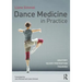 Dance Medicine in Practice: Anatomy, Injury Prevention, Training