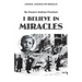 I Believe in Miracles: Choice, Chance or Miracle