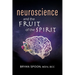 Neuroscience and the Fruit of the Spirit