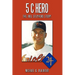 5 C Hero: The Joel Stephens Story
