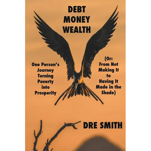 Debt, Money, Wealth