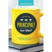 You're the Principal! Now What?: Strategies and Solutions for New School Leaders