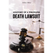 Anatomy of a Wrongful Death Lawsuit