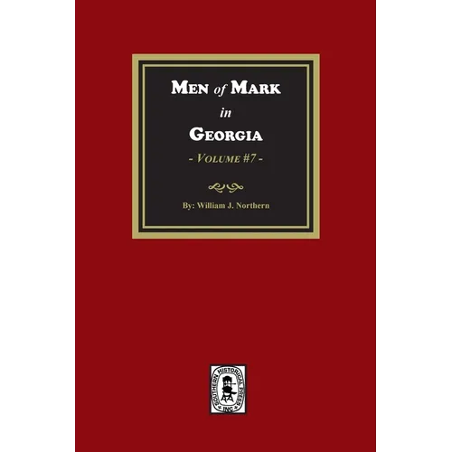 Men of Mark in GEORGIA, Volume #7