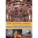 The Sistine Chapel: A Study in Celestial Cartography: The Mysteries and the Esoteric Teachings of the Catholic Church