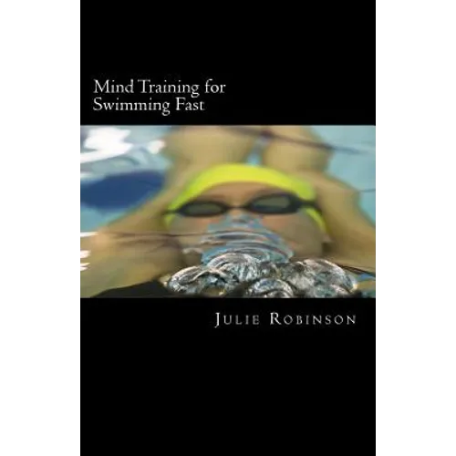 Mind Training for Swimming Fast