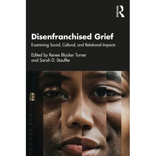 Disenfranchised Grief: Examining Social, Cultural, and Relational Impacts