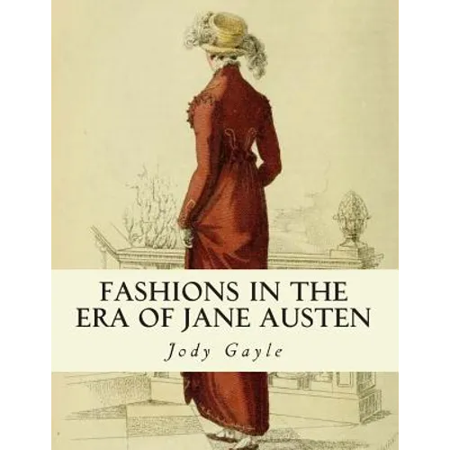 Fashions in the Era of Jane Austen: Ackermann's Repository of Arts