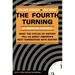 The Fourth Turning: What the Cycles of History Tell Us about America's Next Rendezvous with Destiny