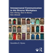 Interpersonal Communication in the Diverse Workplace: Get Along, Get It Done, Get Ahead