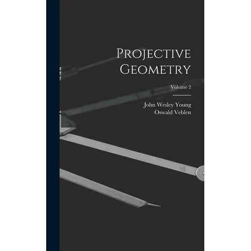 Projective Geometry; Volume 2