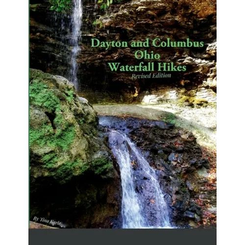 Dayton and Columbus Ohio Waterfall Hikes
