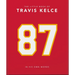 The Little Book of Travis Kelce: In His Own Words