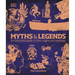 Myths and Legends: An Illustrated Guide to Their Origins and Meanings