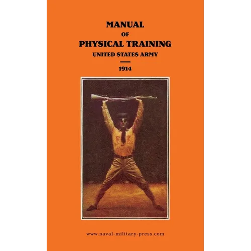 MANUAL OF PHYSICAL TRAINING 1914 United States Army