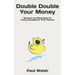 Double Double Your Money: Saving & Investing Ideas for Young Canadians & Their Parents
