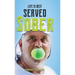 Life Is Best Served Sober