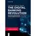 The Digital Banking Revolution: How Fintech Companies Are Transforming the Retail Banking Industry Through Disruptive Financial Innovation