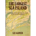 The Largest Sea Island: A History of Johns Island amid an Evolving America