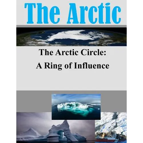 The Arctic Circle - A Ring of Influence