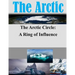 The Arctic Circle - A Ring of Influence