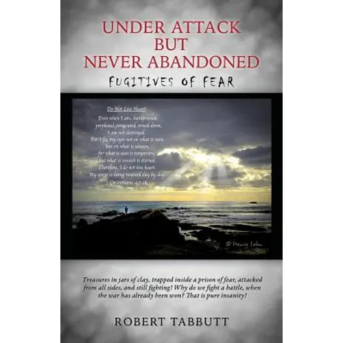 Under Attack but Never Abandoned