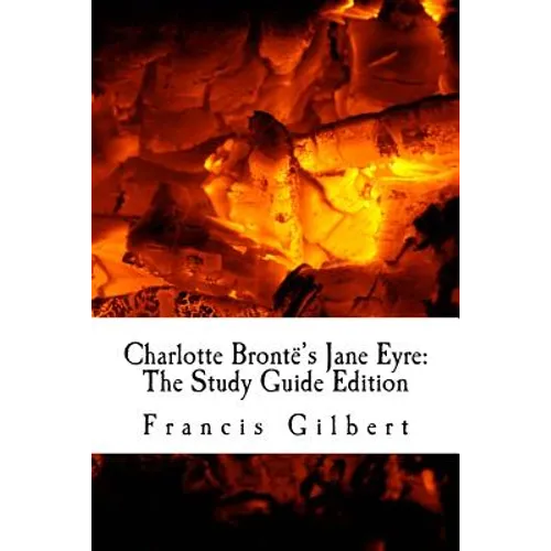 Charlotte Brontë's Jane Eyre: The Study Guide Edition: Complete text & integrated study guide