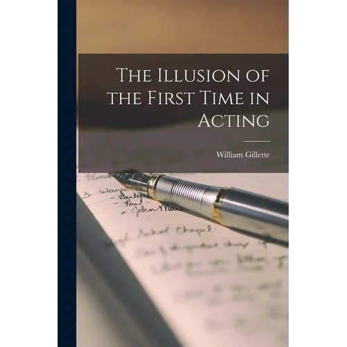 The Illusion of the First Time in Acting
