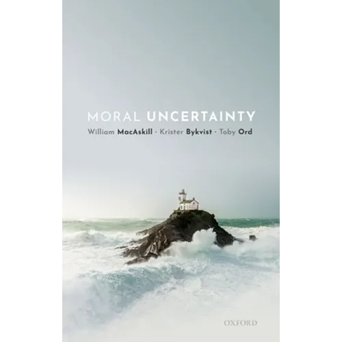 Moral Uncertainty