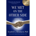 We Met on the Other Side: A True Love Story