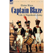 Captain Blaze: Life in Napoleon's Army