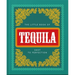 The Little Book of Tequila: Shot to Perfection