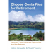 Choose Costa Rica for Retirement: Retirement, Travel & Business Opportunities for a New Beginning