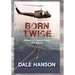 Born Twice: Memoir of a Special Forces SOG Warrior