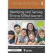 Identifying and Serving Diverse Gifted Learners: Meeting the Needs of Special Populations in Gifted Education
