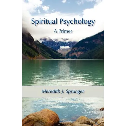 Spiritual Psychology: A Primer