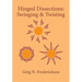 Hinged Dissections: Swinging and Twisting