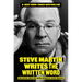 Steve Martin Writes the Written Word: Collected Written Word Works by Steve Martin