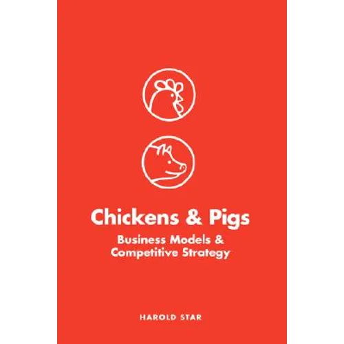 Chickens and Pigs: Business Models and Competitive Strategy