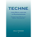Techne, from Neoclassicism to Postmodernism: Understanding Writing as a Useful, Teachable Art