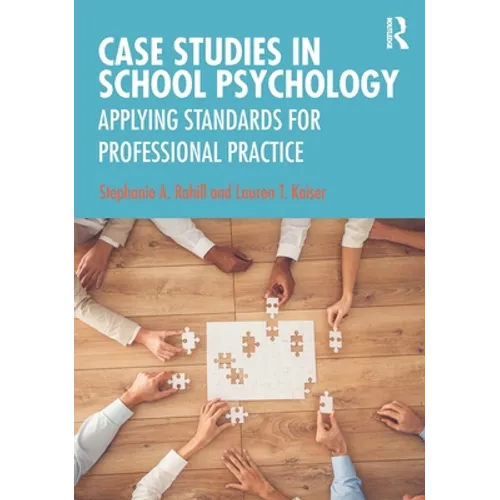 Case Studies in School Psychology: Applying Standards for Professional Practice