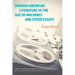 Spanish American Literature in the Age of Machines and Other Essays