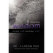 Mentoring Wisdom: Living and Leading Well