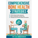 Comprehensive Bone Health Strategies: Science Based Holistic Approach