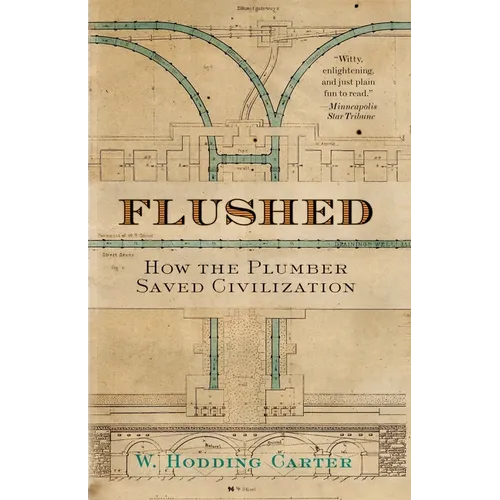 Flushed: How the Plumber Saved Civilization