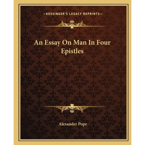 An Essay On Man In Four Epistles