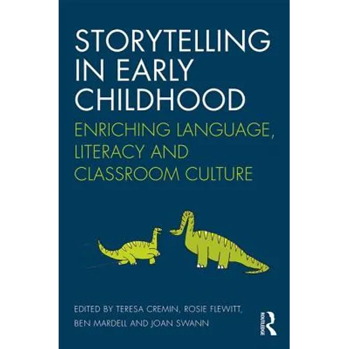 Storytelling in Early Childhood: Enriching language, literacy and classroom culture