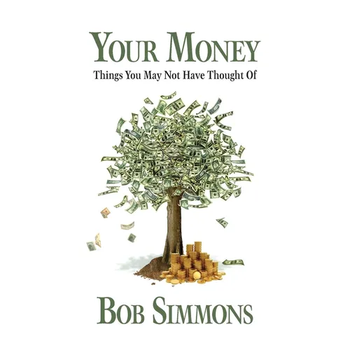YOUR MONEY Things You May Not Have Thought Of
