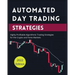 Automated Day Trading Strategies: Highly Profitable Algorithmic Trading Strategies for the Crypto and Forex Markets.